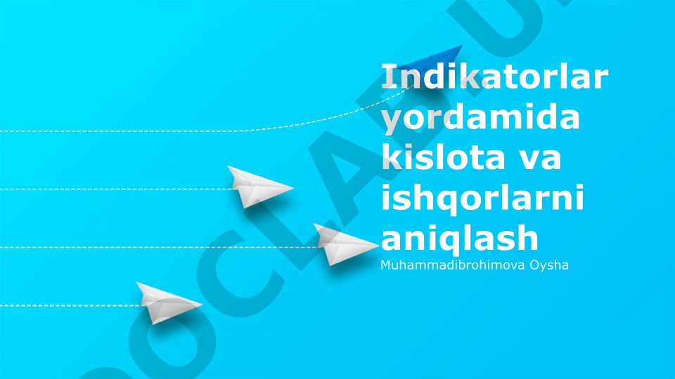 Indikatorlar yordamida kislota va ishqorlarni aniqlash