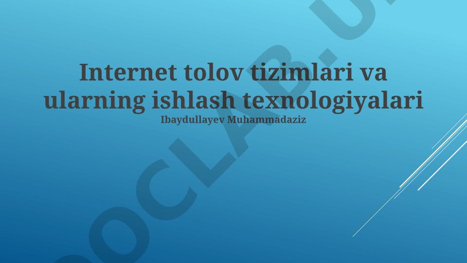 Internet to'lov tizimlari va ularning ishlash texnologiyalari