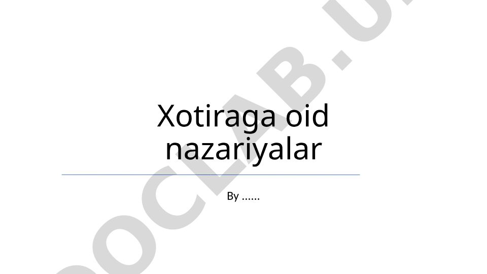 Xotira nazariyalari: Biologik va psixologik nuqtai nazarlar