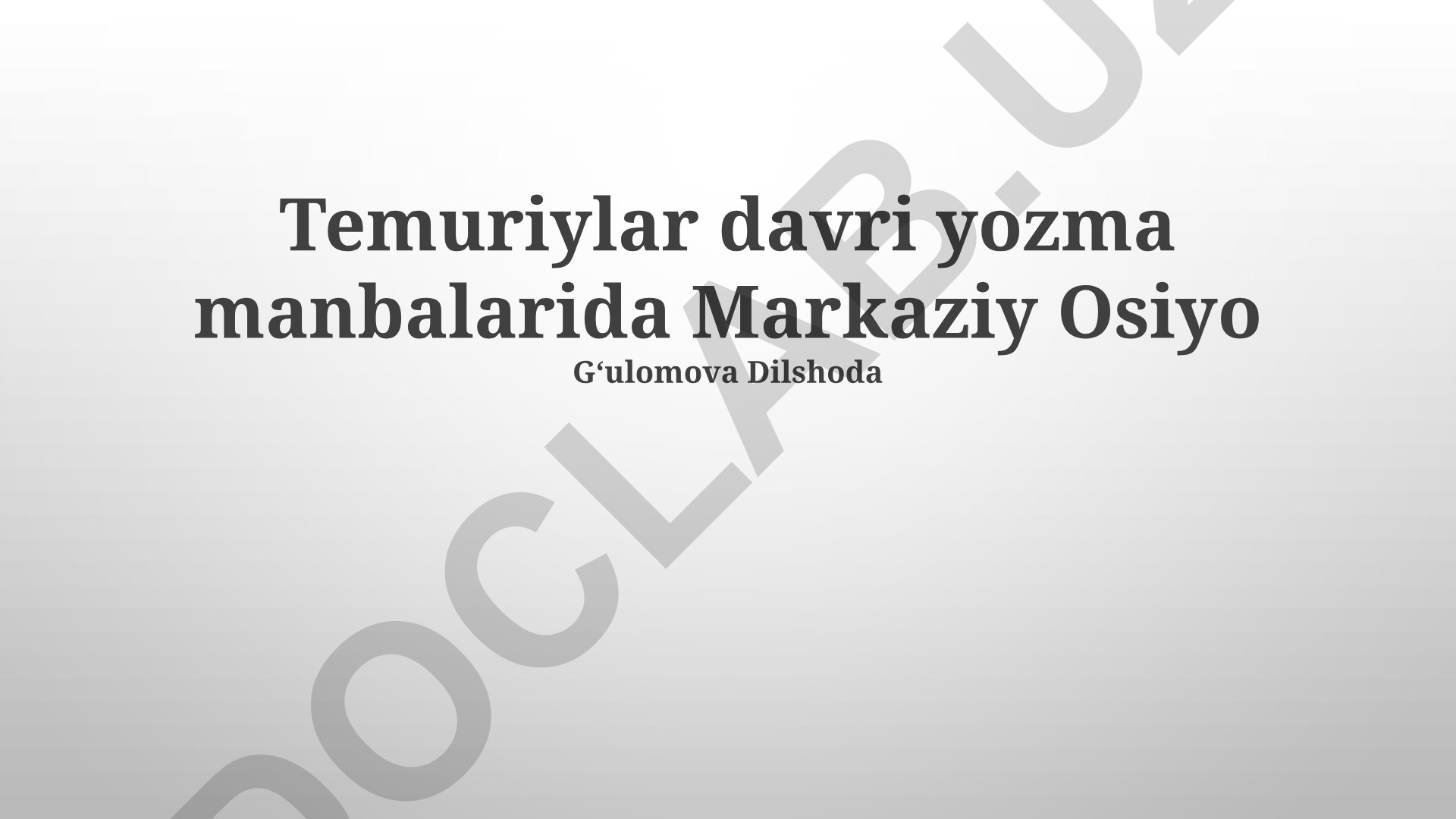 Temuriylar davri yozma manbalarida Markaziy Osiyo