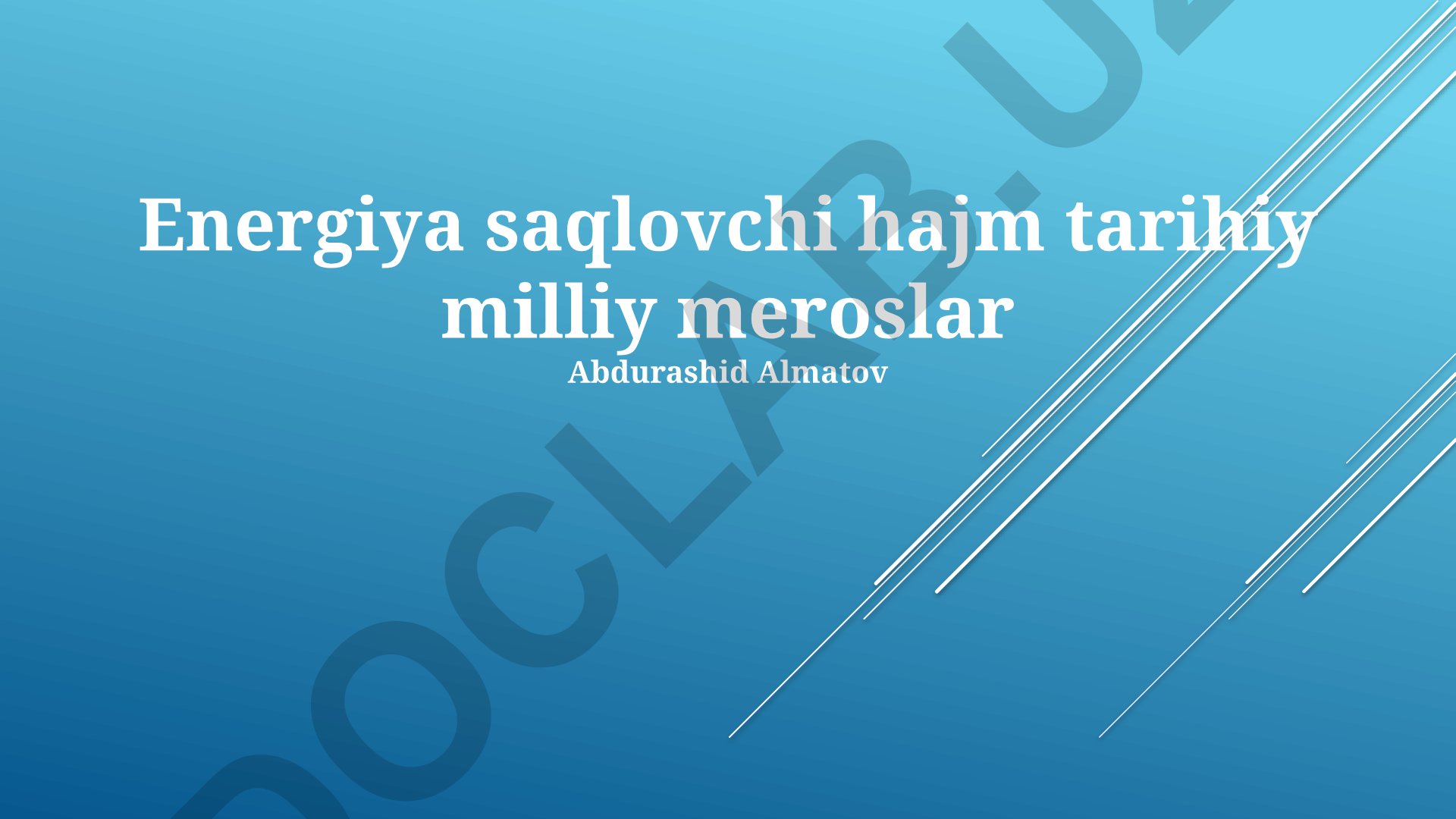 Energiya tejaydigan hajmdagi tarixiy milliy merosni saqlash