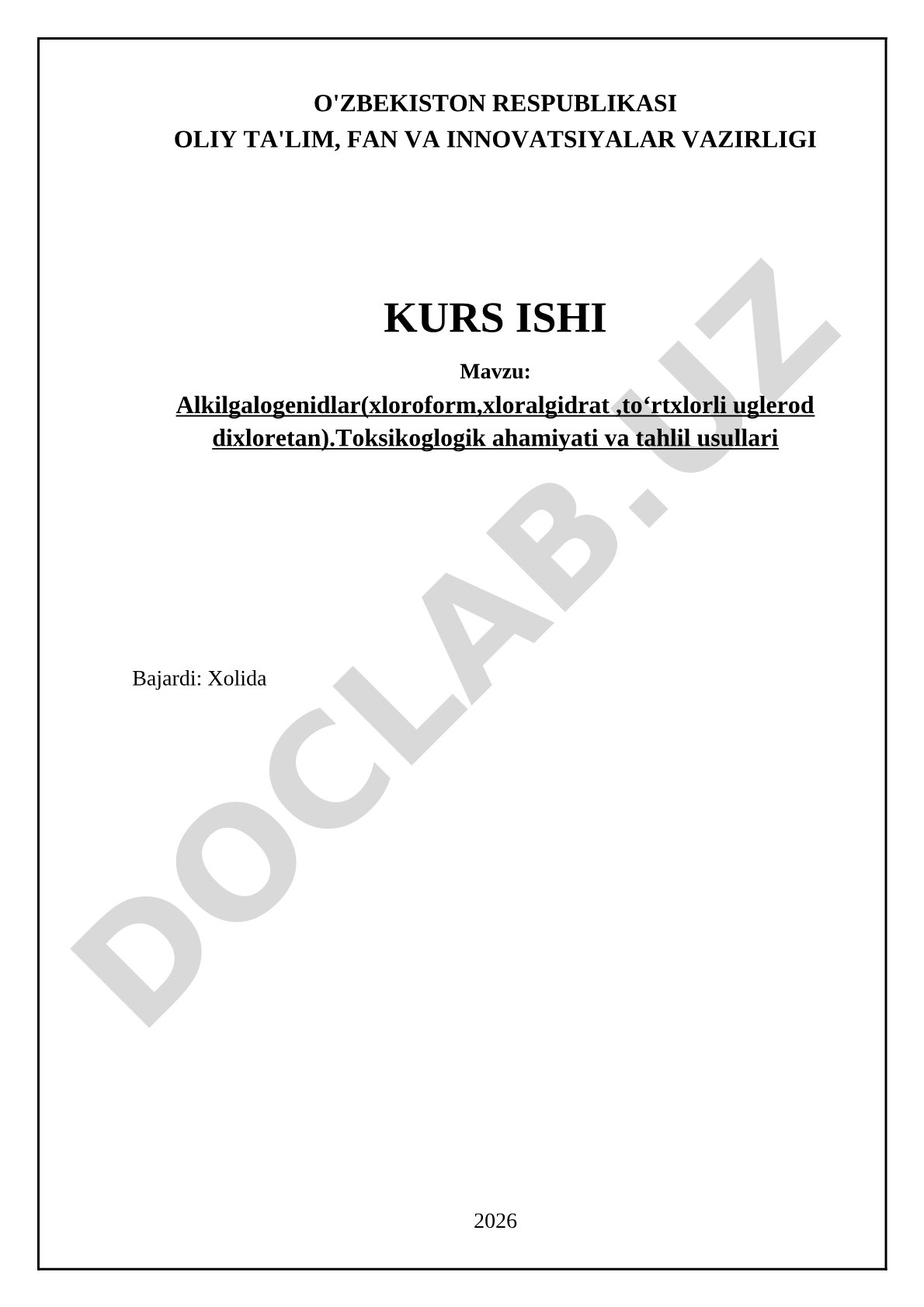 Alkilgalogenidlar (xloroform, xloralgidrat, toʻrtxlorli uglerod, dixloretan) toksikologik ahamiyati va tahlil usullari