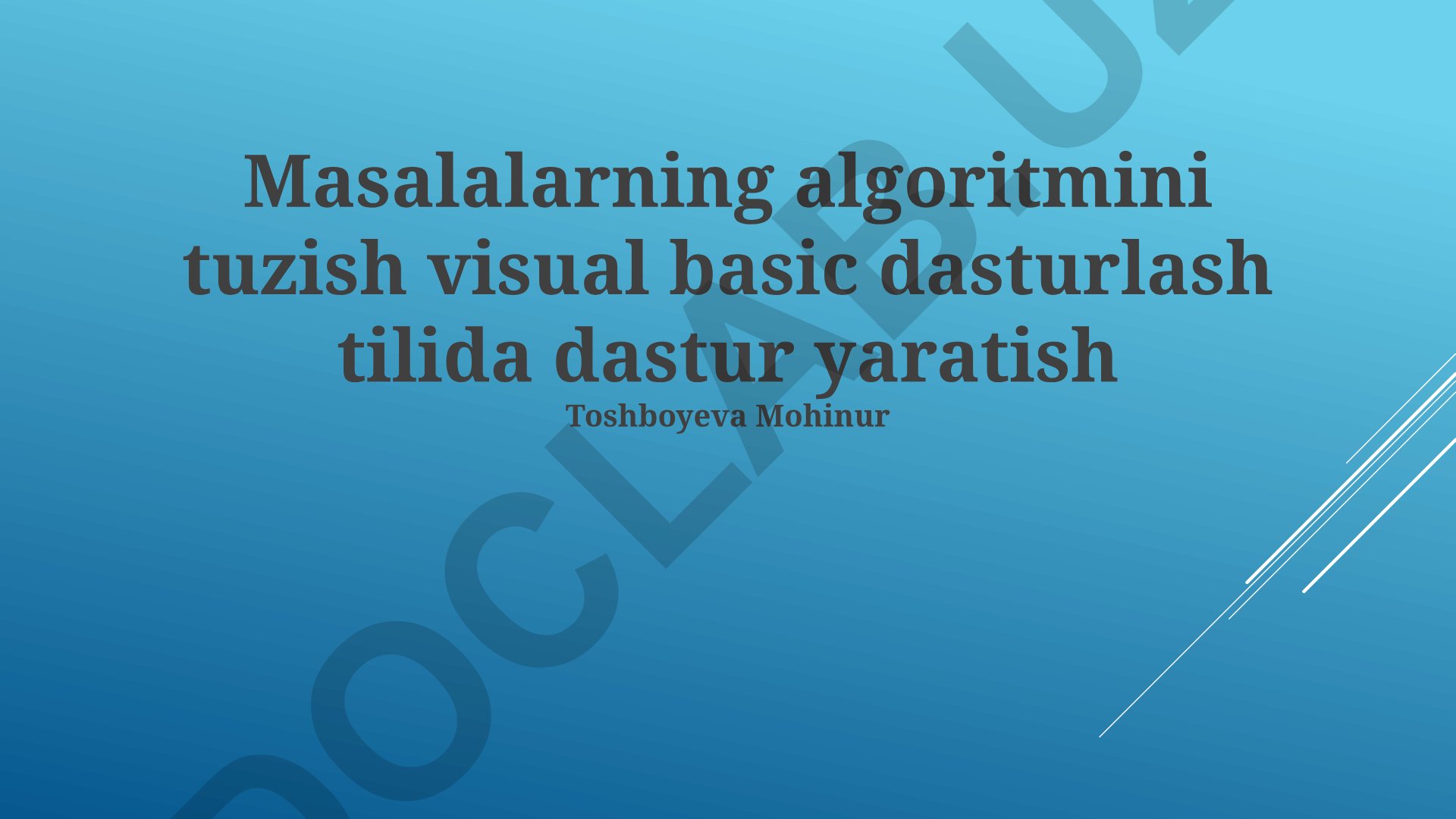 Visual Basic dasturlash tilida algoritmlar va dasturlar yaratish