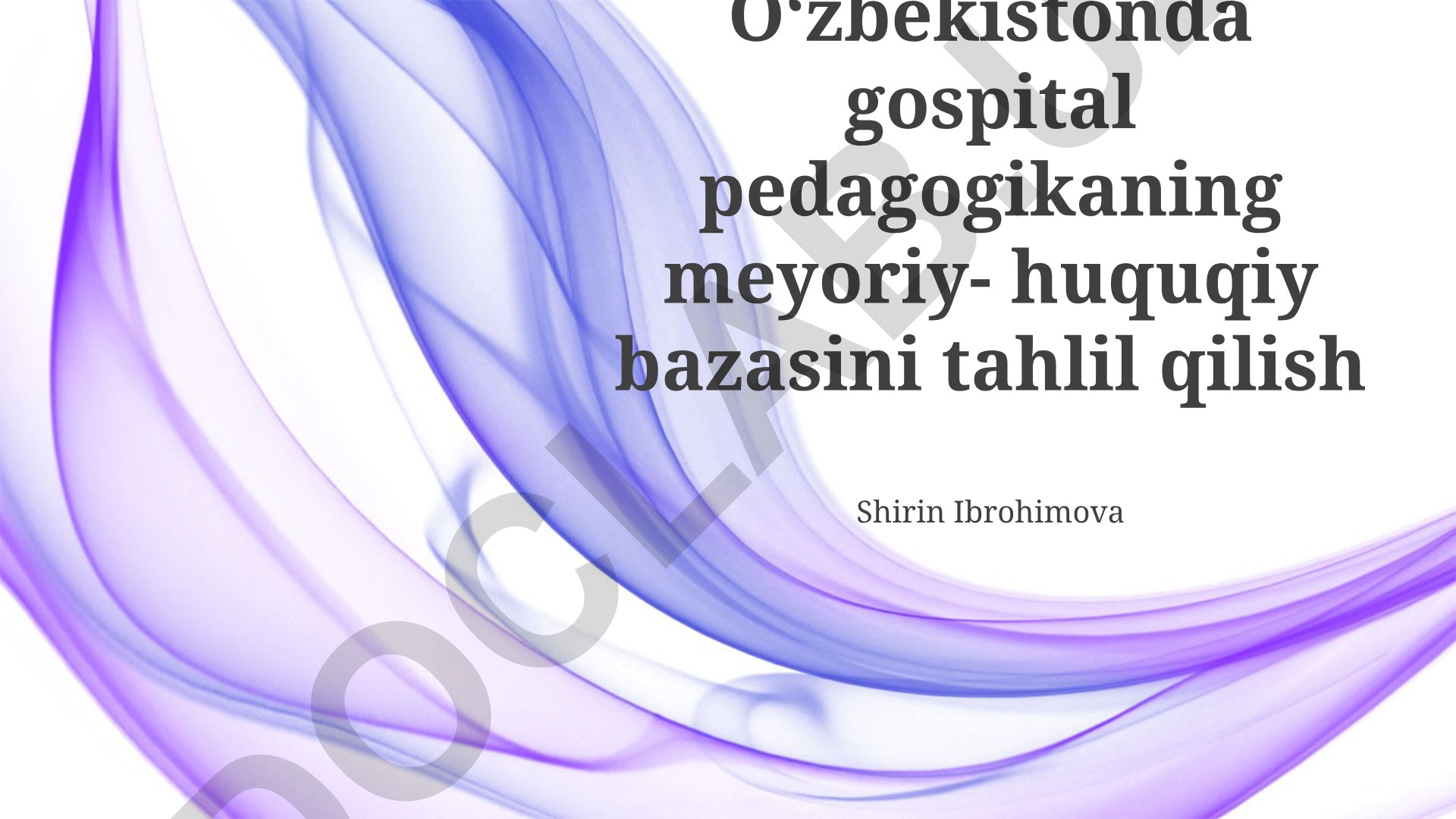 Oʻzbekistonda gospital pedagogikaning meyoriy-huquqiy bazasini tahlil qilish
