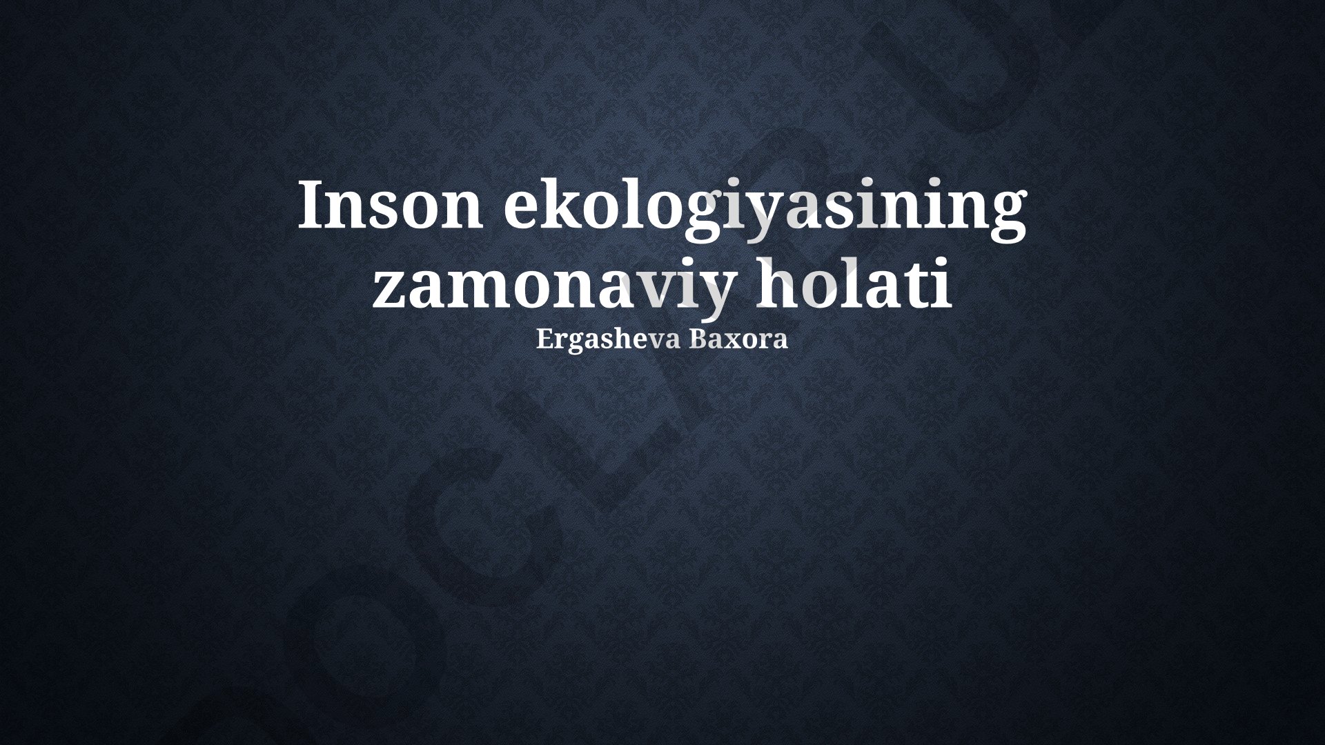 Inson ekologiyasining zamonaviy holati va barqaror rivojlanish