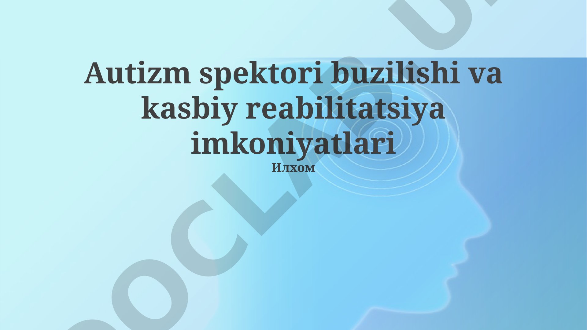 Autizm spektori buzilishi va kasbiy reabilitatsiya imkoniyatlari