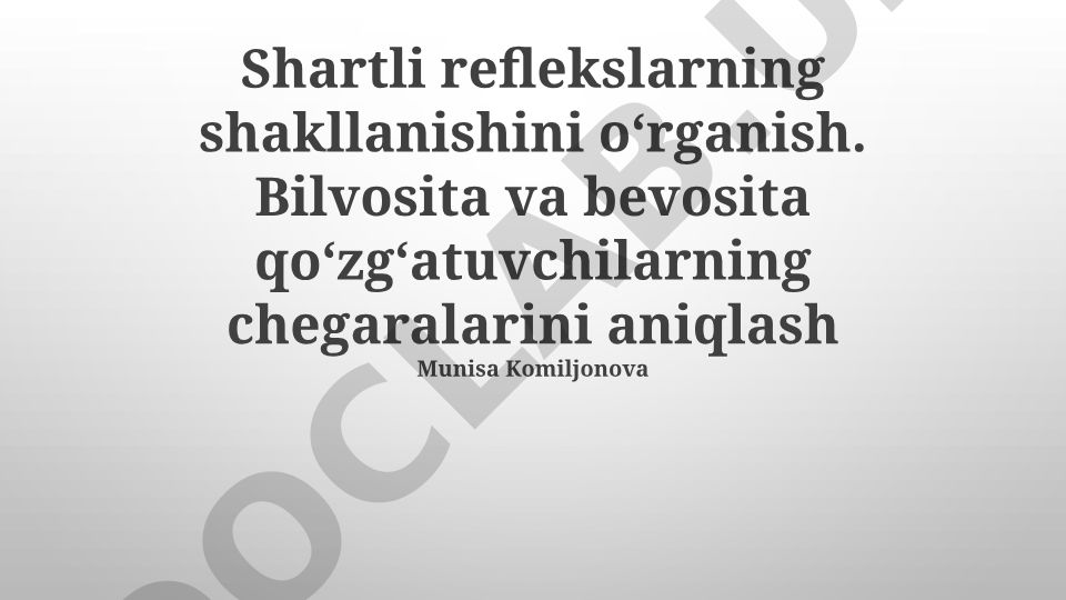 Shartli reflekslarning shakllanishi va rag'batlantiruvchilar chegaralarini o'rganish