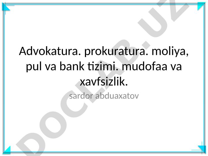 Advokatura, prokuratura, moliya va davlat tuzumlari