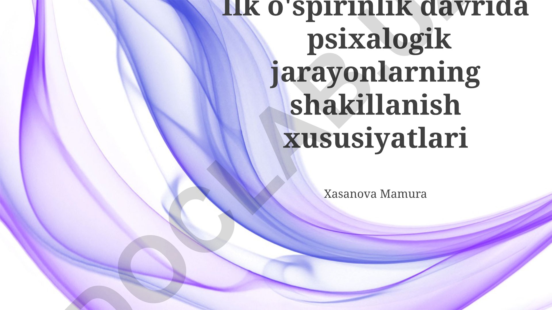 Erta o'smirlik davrida psixologik jarayonlarning shakillanish xususiyatlari
