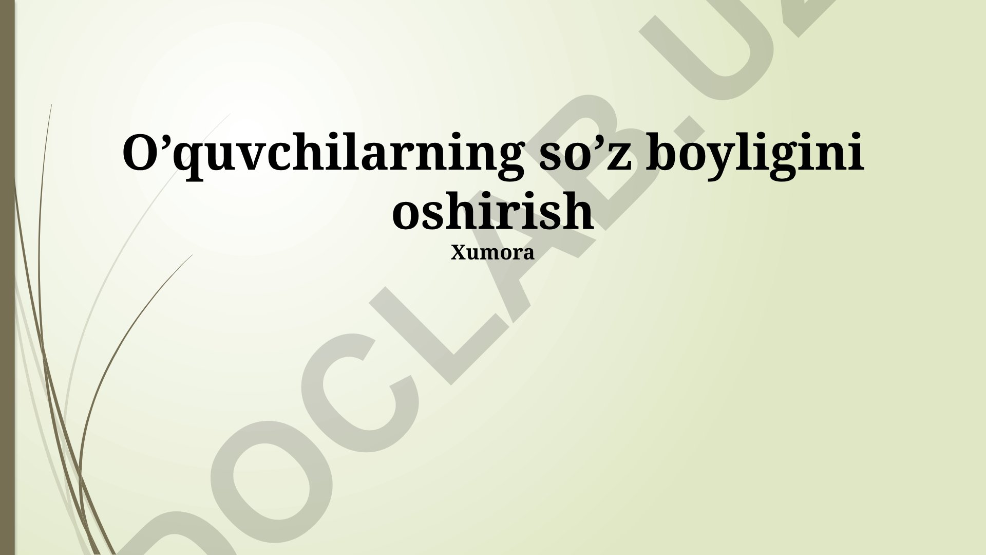 O'quvchilarning so'z boyligini oshirish usullari va amaliy mashqlar