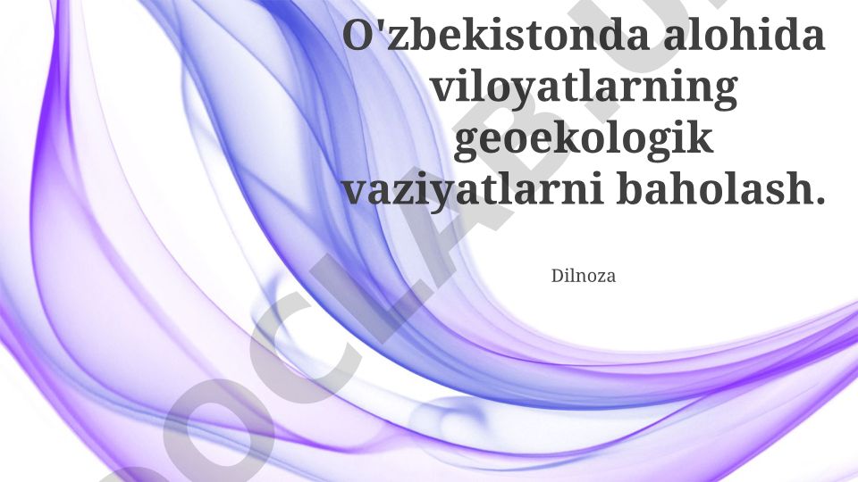 O'zbekistonda alohida viloyatlarning geoekologik vaziyatlarni baholash