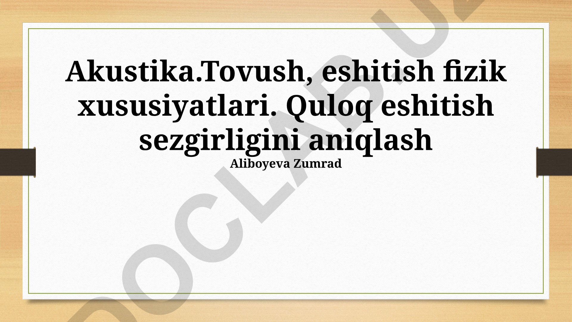 Akustika, tovush va eshitish fizik xususiyatlari