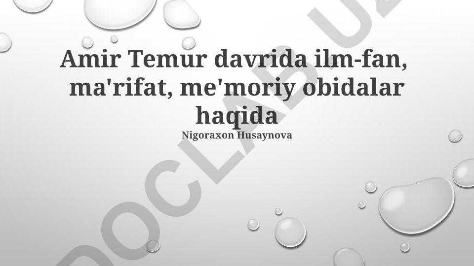 Amir Temur davrida ilm-fan, ma'rifat va me'moriy obidalar