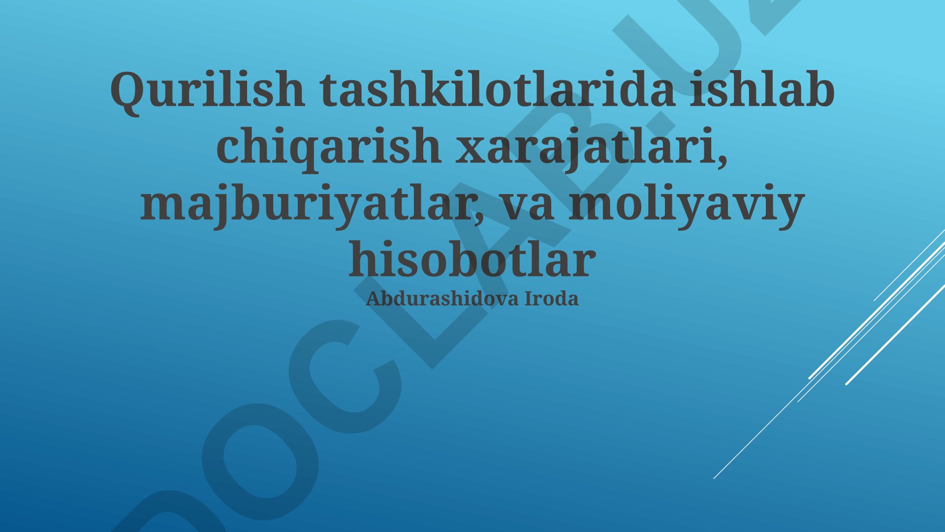 Qurilish tashkilotlarida ishlab chiqarish xarajatlari, majburiyatlar va moliyaviy hisobotlar
