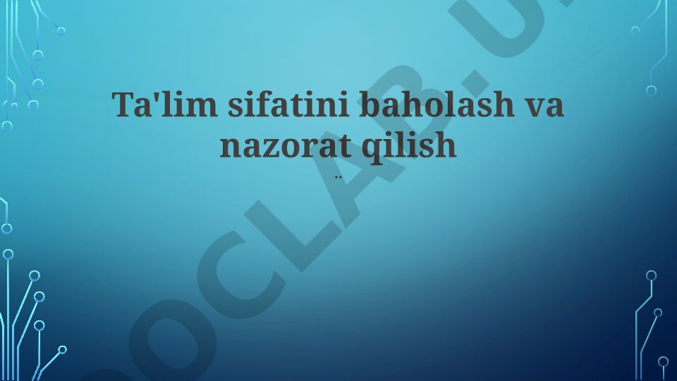 Ta'lim sifatini baholash va nazorat qilish