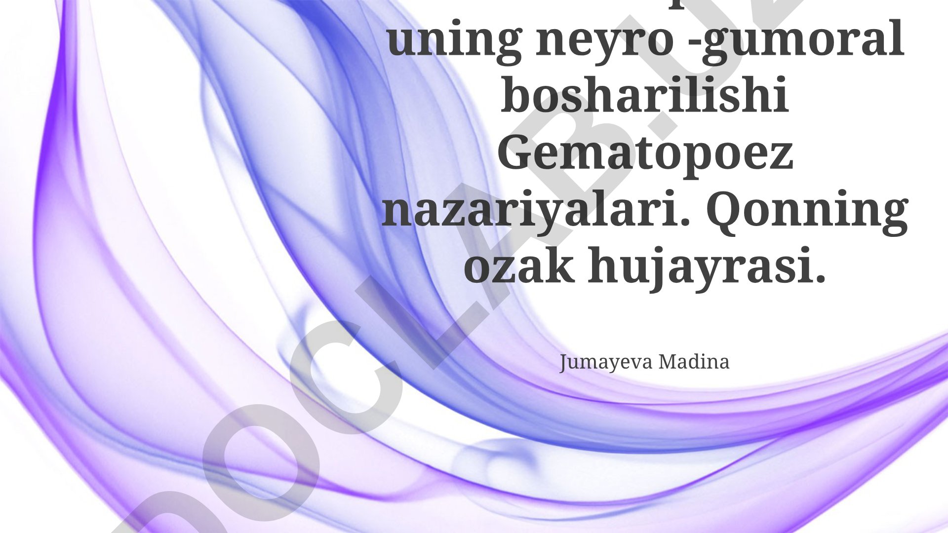 Gematopoez nazariyalari va neyrogumoral regulyatsiya