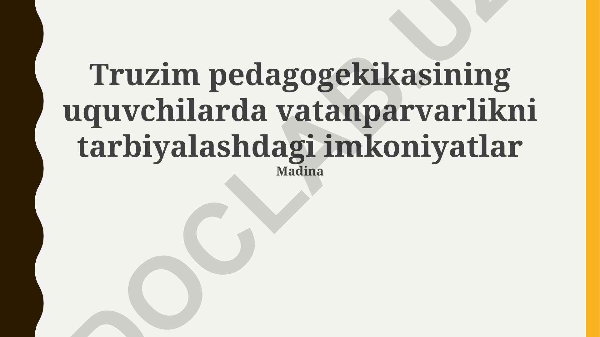 Truzim pedagogikasining o'quvchilarda vatanparvarlikni tarbiyalashdagi imkoniyatlari