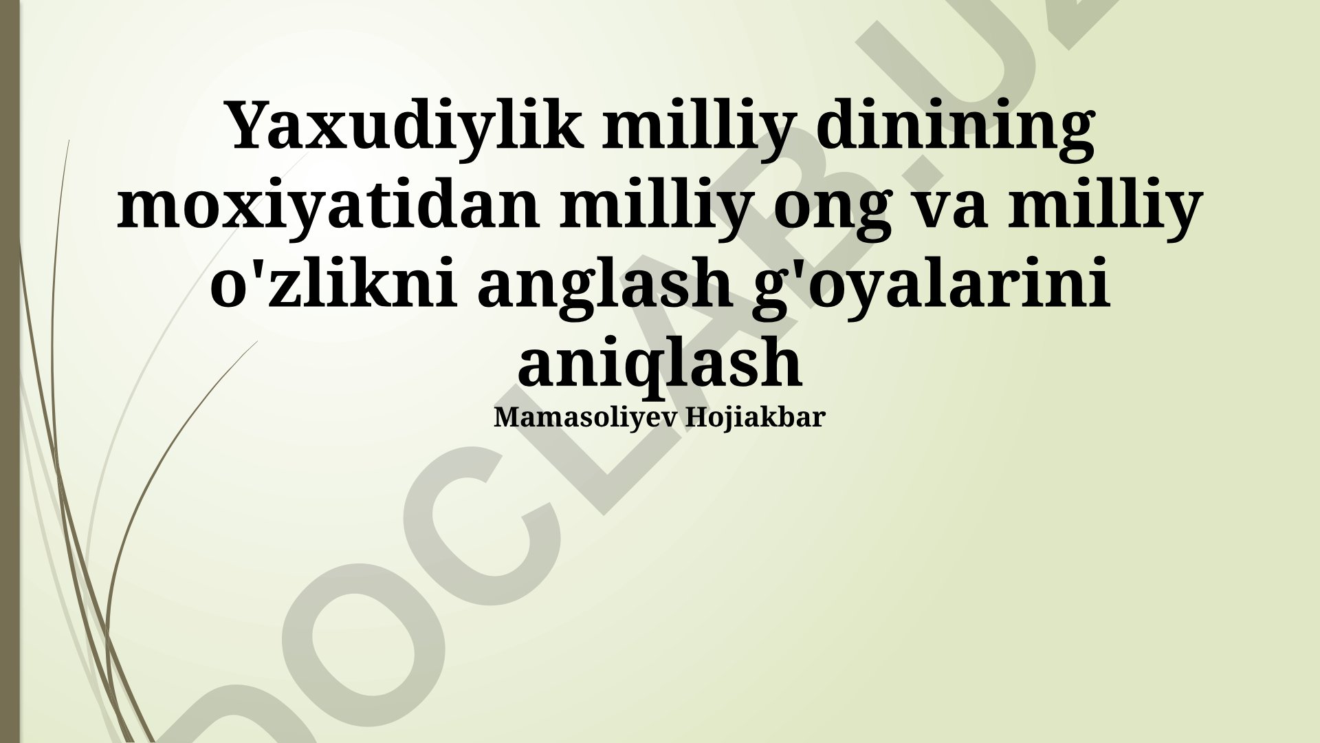 Yaxudiylik milliy dinining mohiyatidan milliy ong va o'zlikni anglash g'oyalarini aniqlash