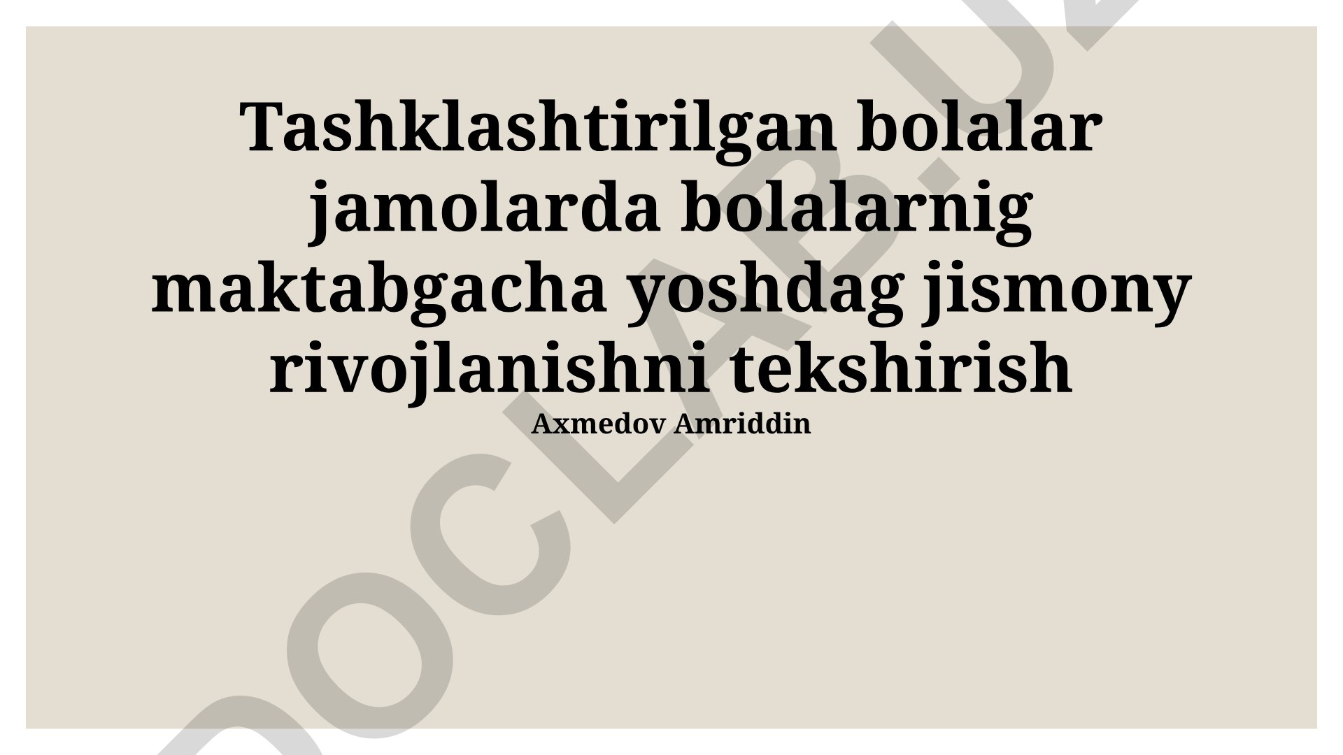Tashklashtirilgan bolalar jamolarda bolalarning maktabgacha yoshdag jismoniy rivojlanishini tekshirish