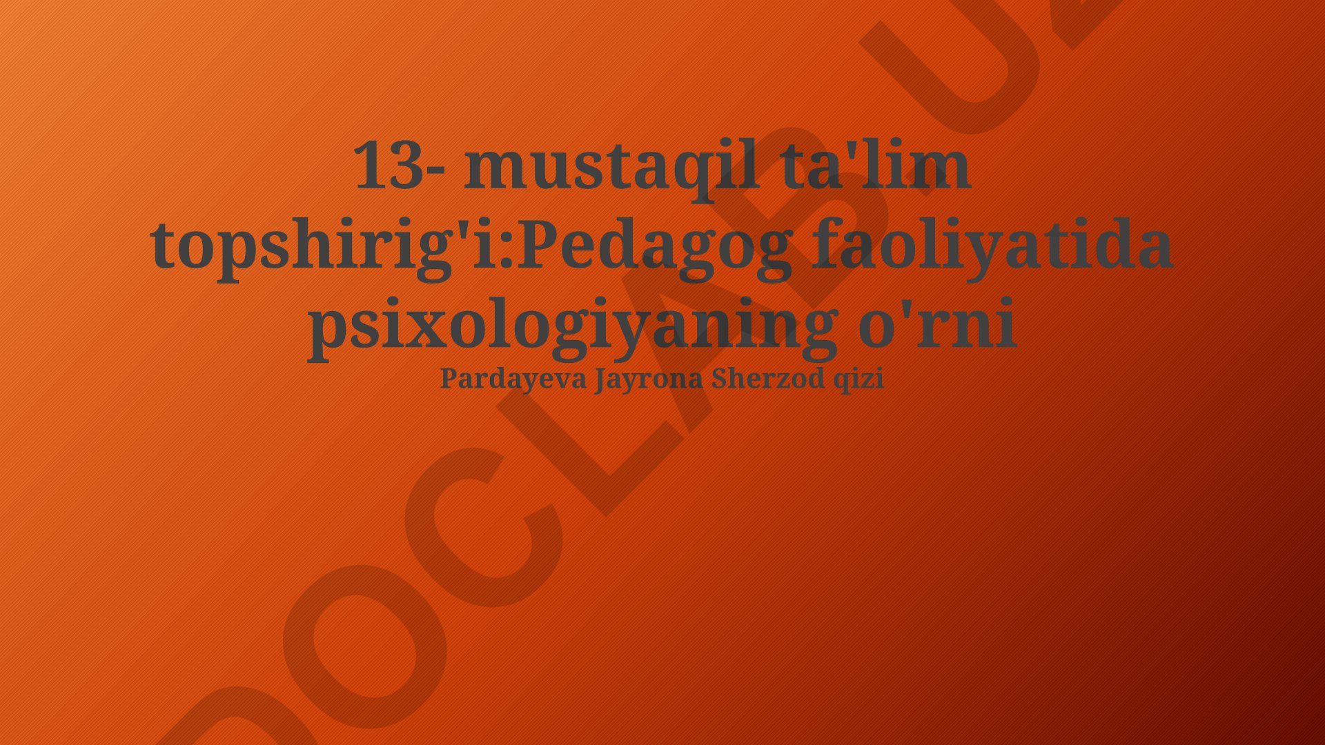 Pedagog faoliyatida psixologiyaning o'rni