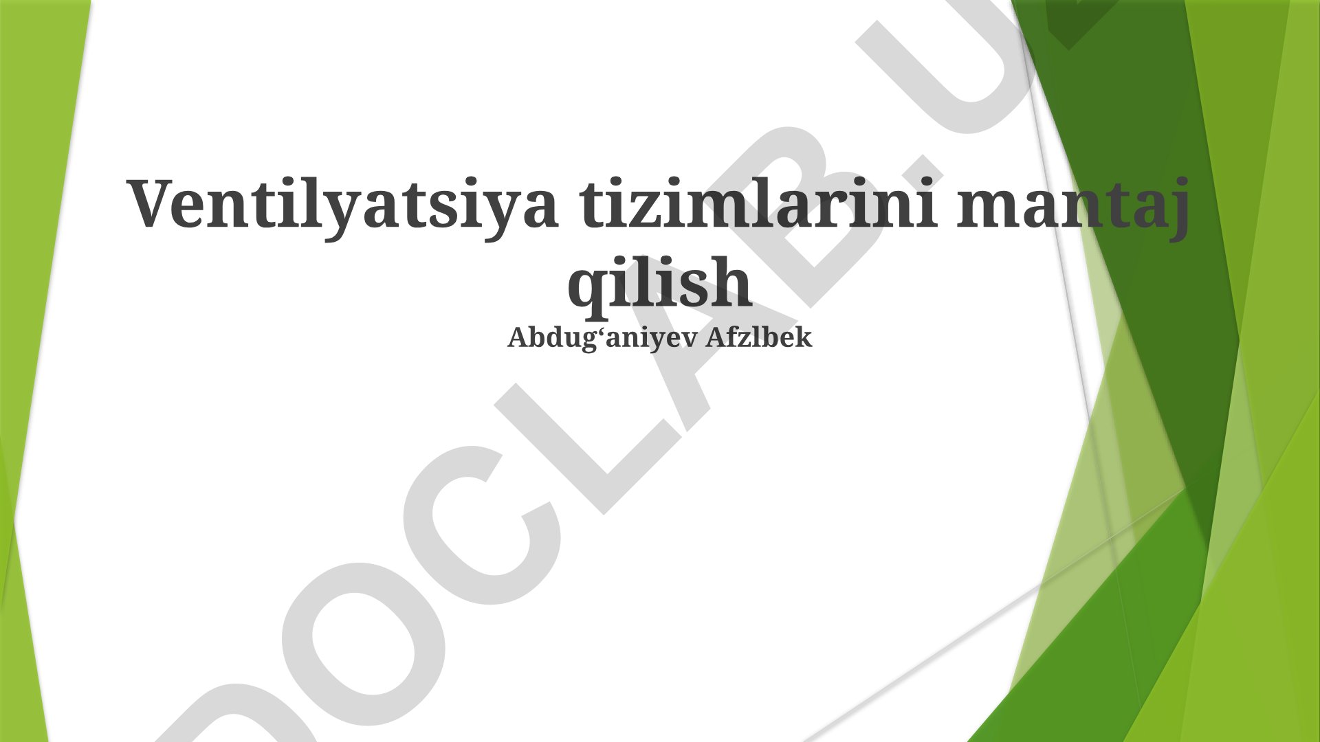 Ventilyatsiya tizimlarini montaj qilish