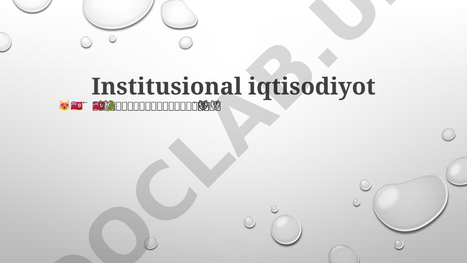 Institutsional iqtisodiyot asoslari va qo'llanilishi