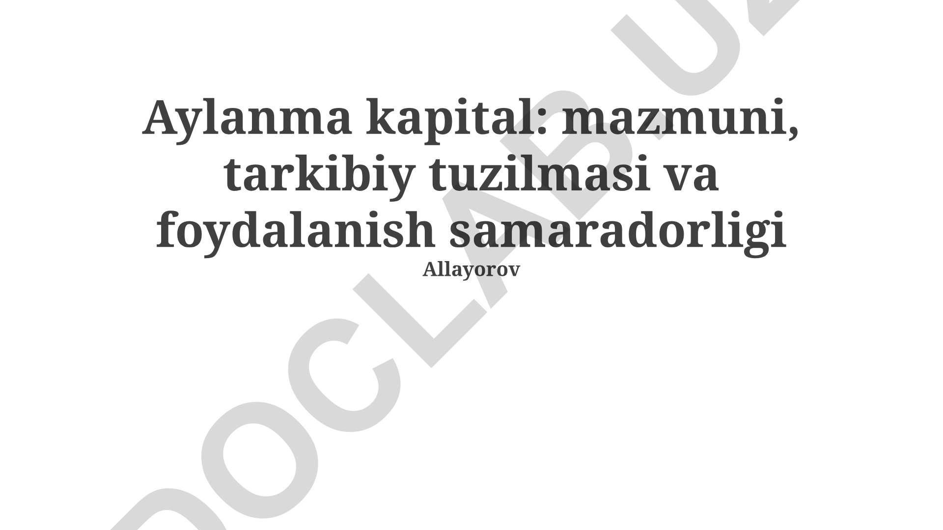 Aylanma kapital: mazmuni, tuzilmasi va foydalanish samaradorligi