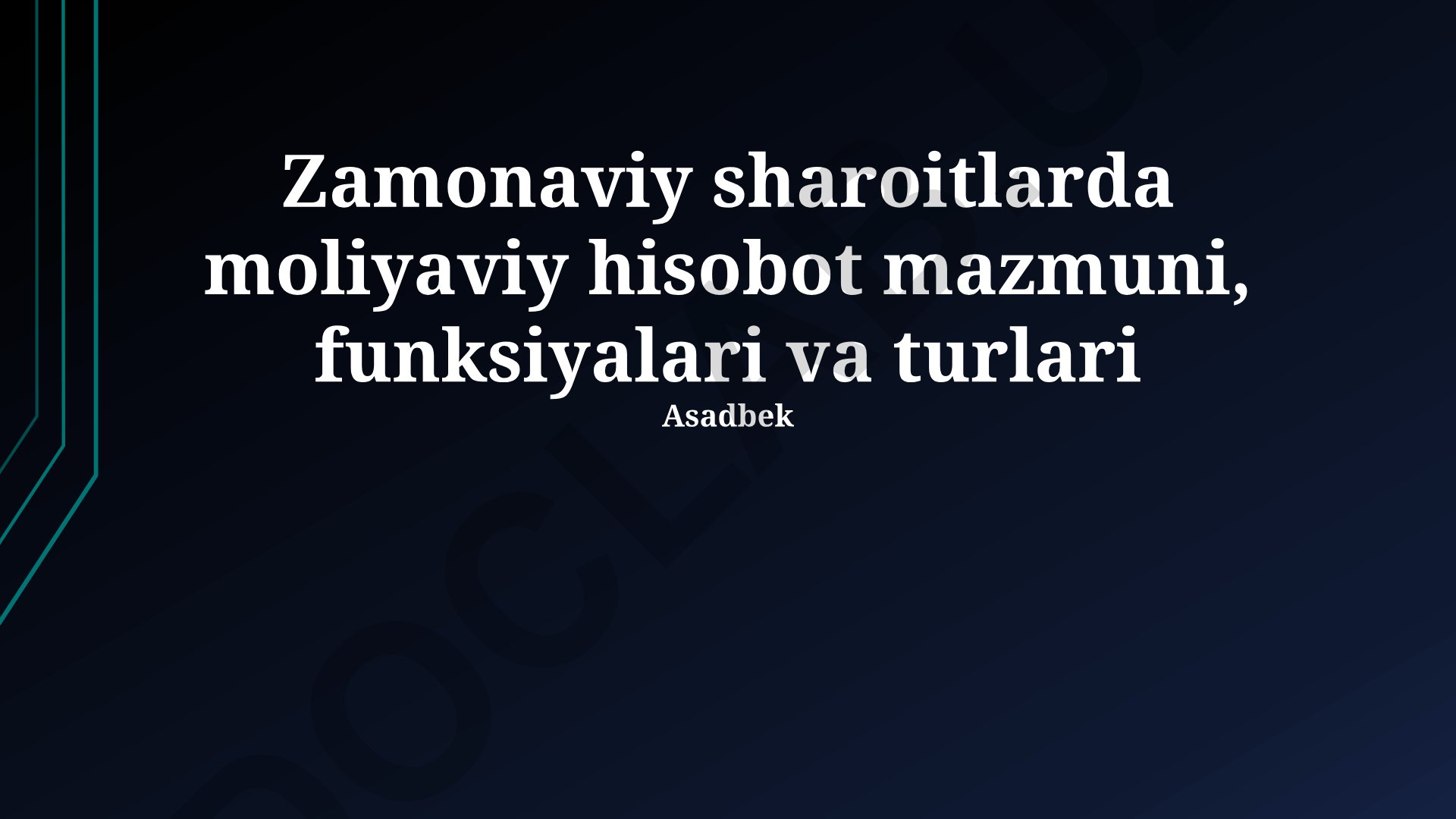 Zamonaviy sharoitlarda moliyaviy hisobot mazmuni, funksiyalari va turlari