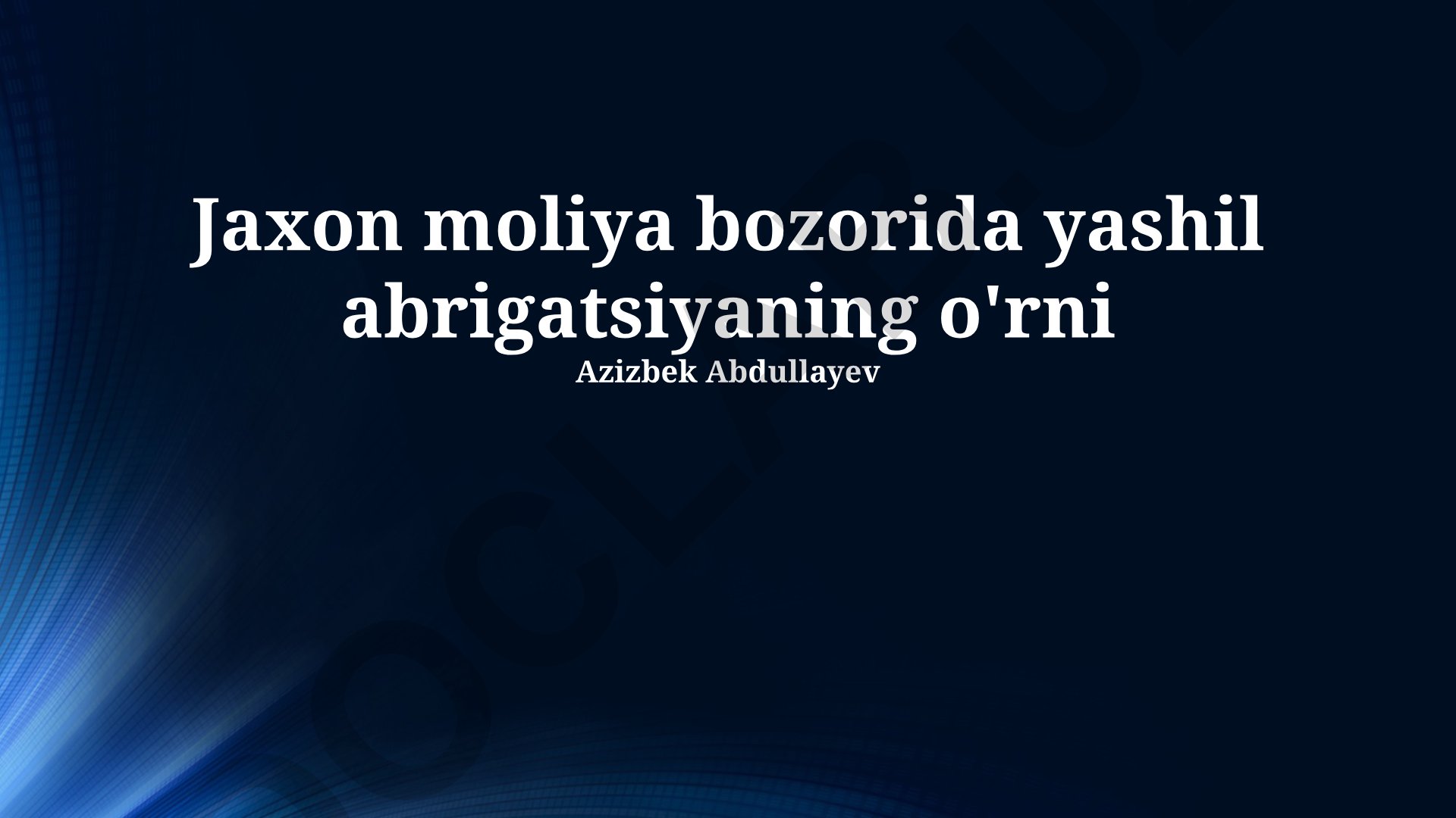 Jaxon moliya bozorida yashil abrigatsiyaning o'rni
