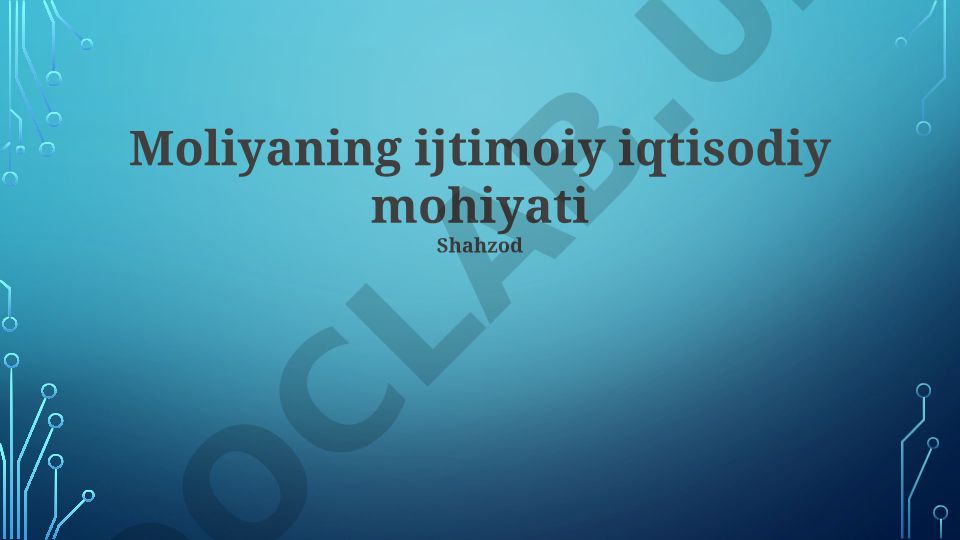 Moliyaning ijtimoiy iqtisodiy mohiyati