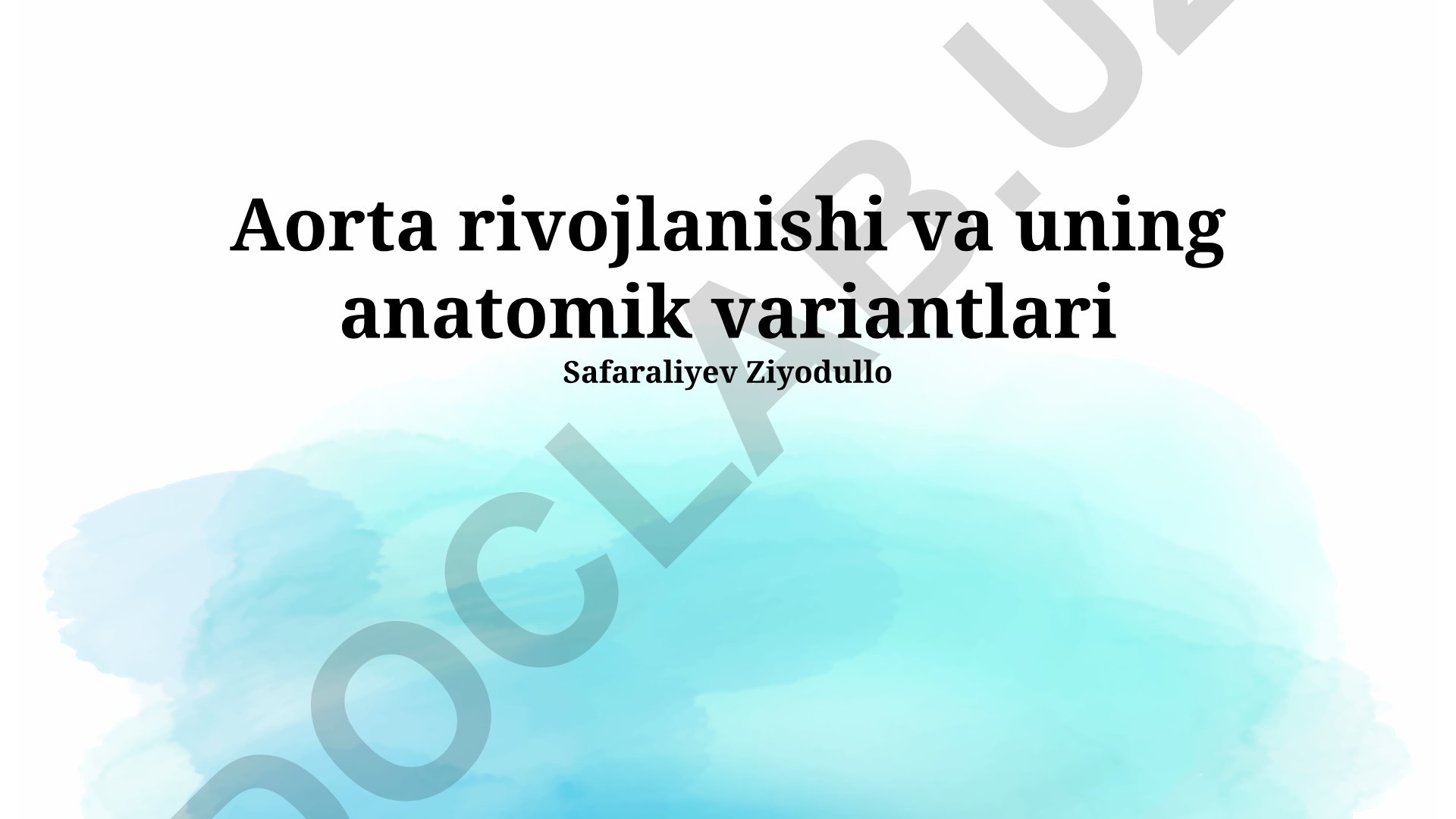 Aorta rivojlanishi va uning anatomik variantlari
