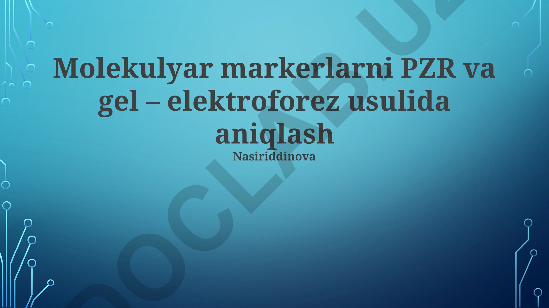 Molekulyar markerlarni PZR va gel-elektroforez usulida aniqlash