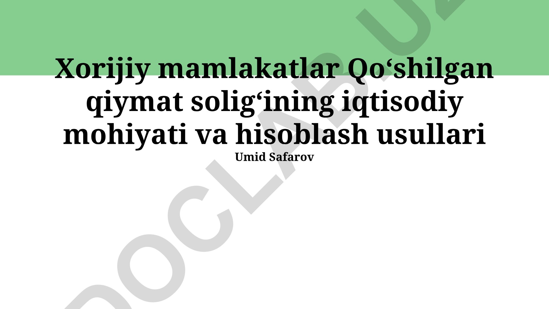 Xorijiy mamlakatlar Qo‘shilgan qiymat solig‘ining iqtisodiy mohiyati va hisoblash usullari