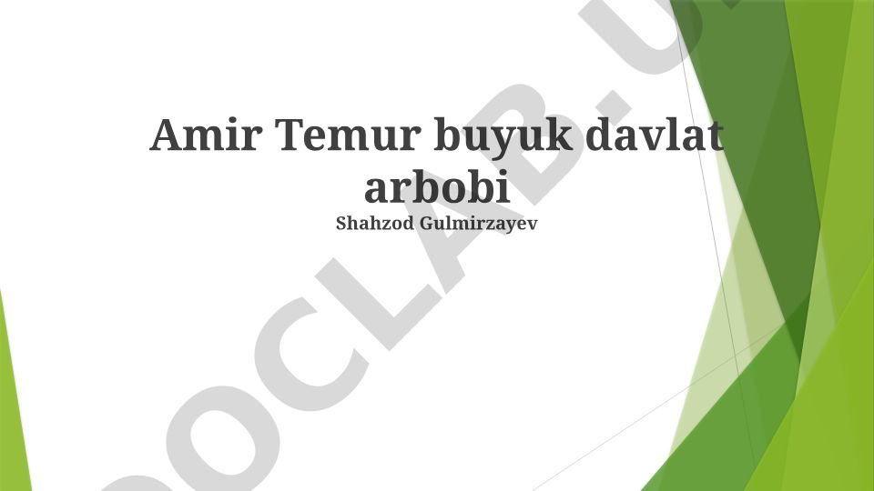 Amir Temurning hayoti va yutuqlari