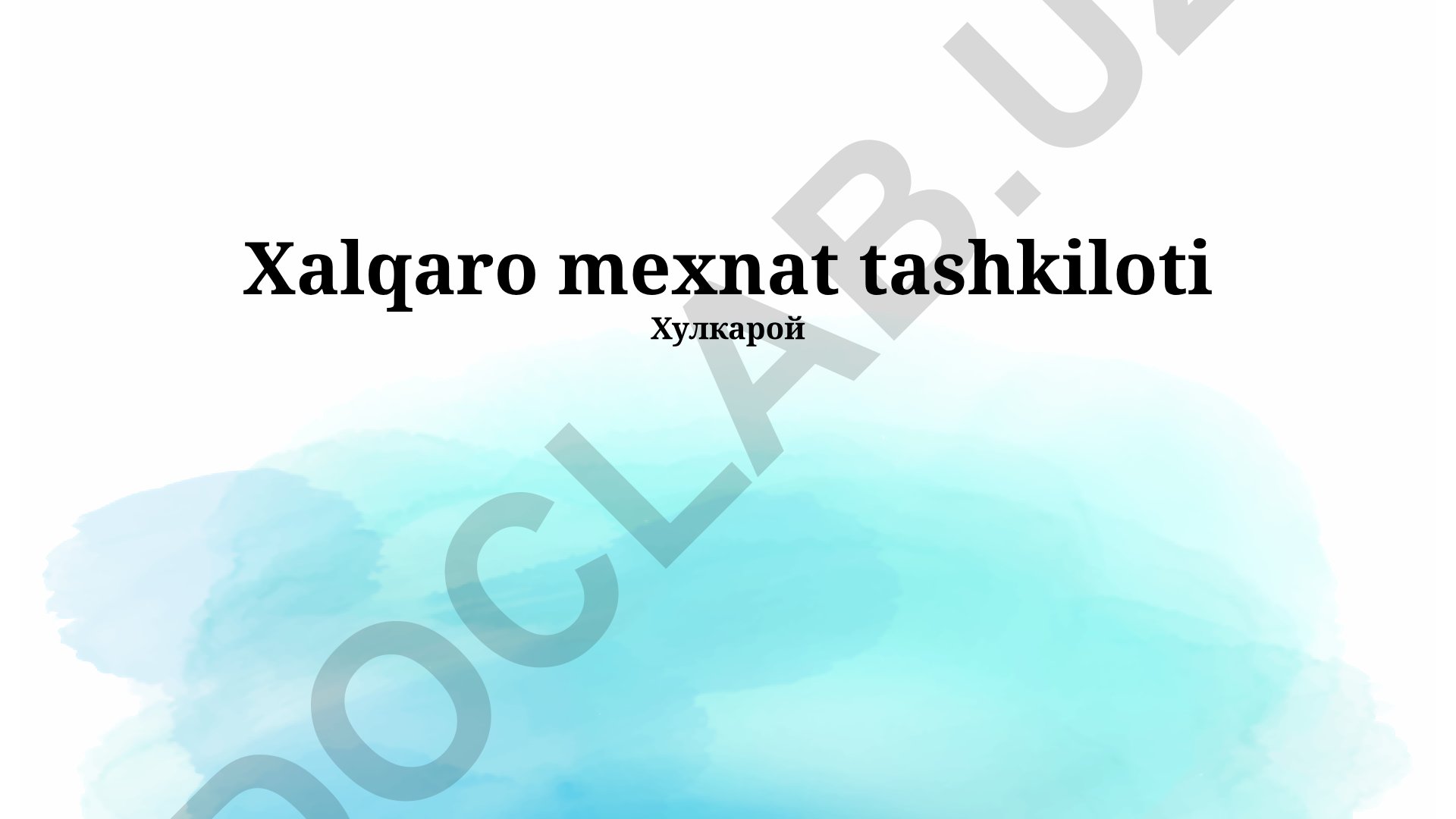 Xalqaro Mehnat Tashkiloti va O'zbekistondagi faoliyati