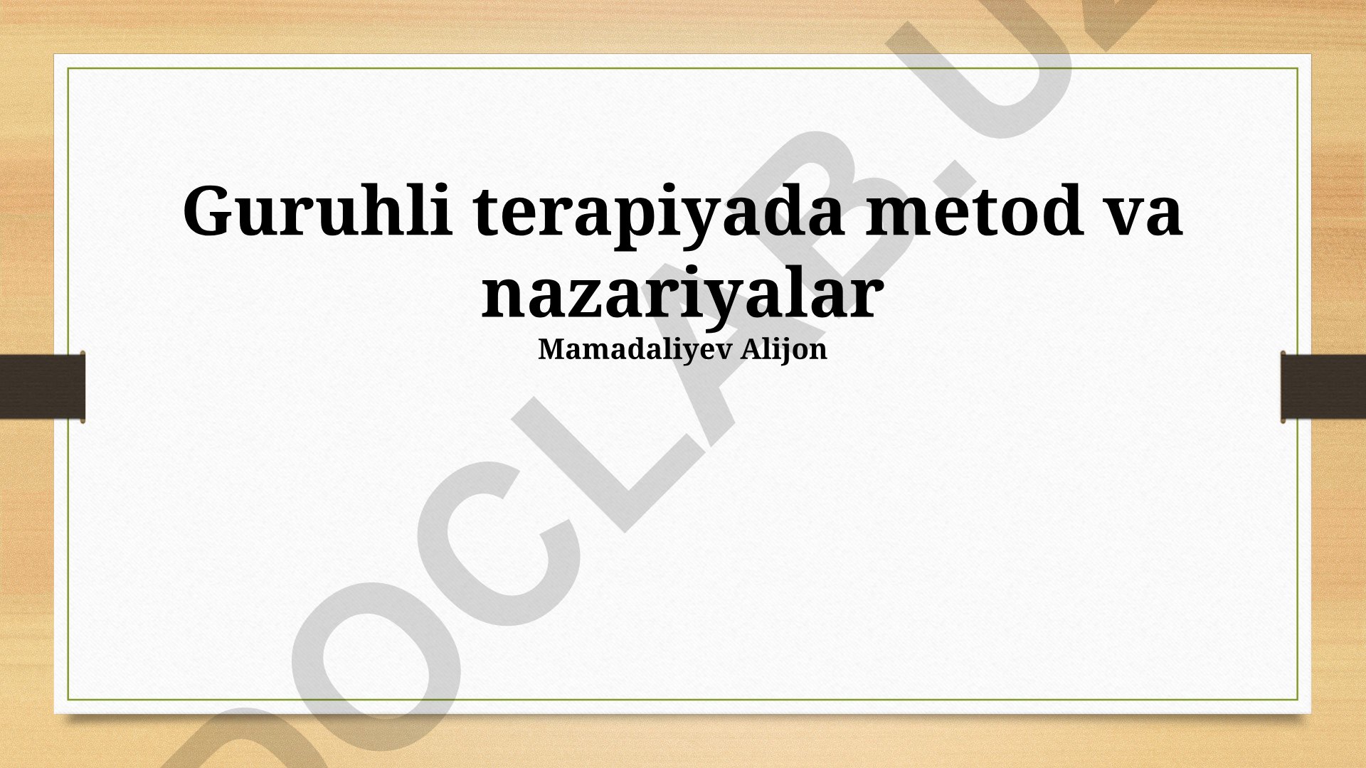 Guruhli terapiyada metod va nazariyalar
