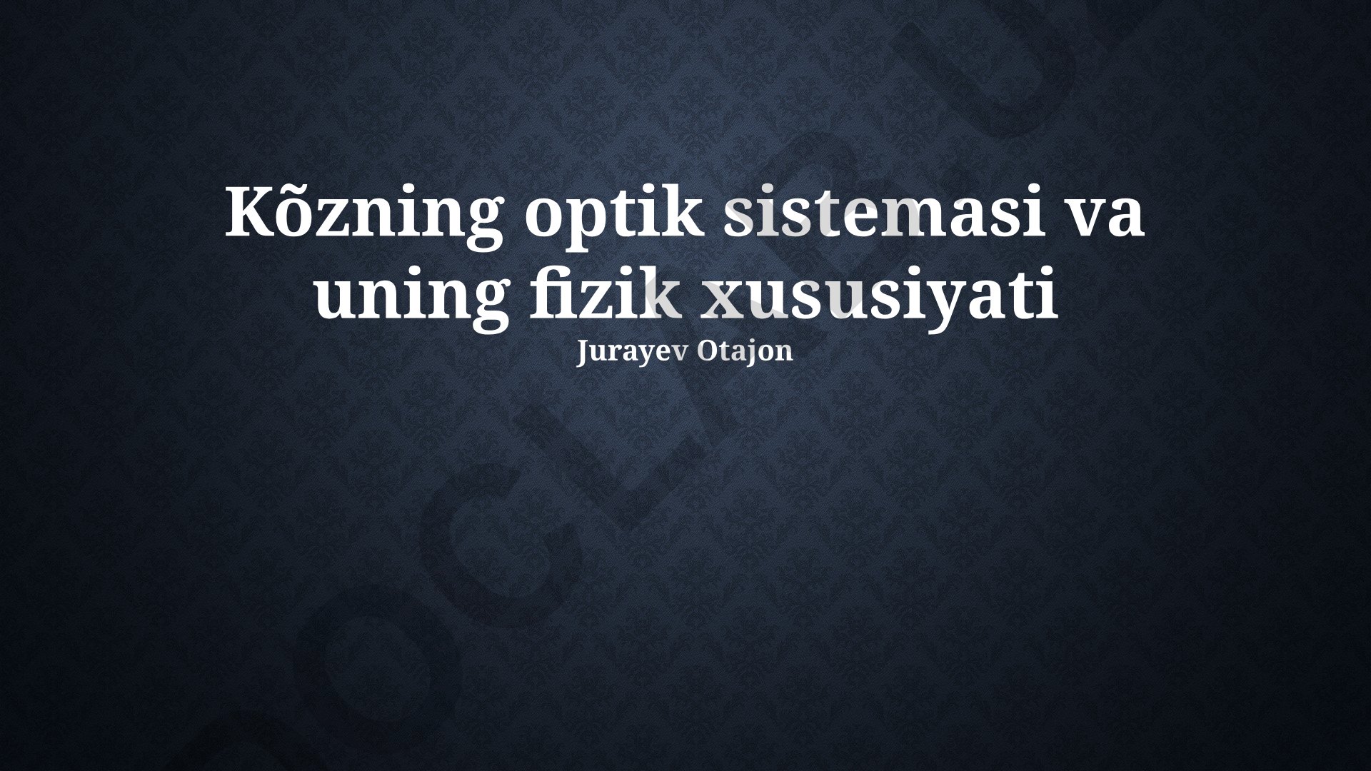Közning optik sistemasi va uning fizik xususiyati