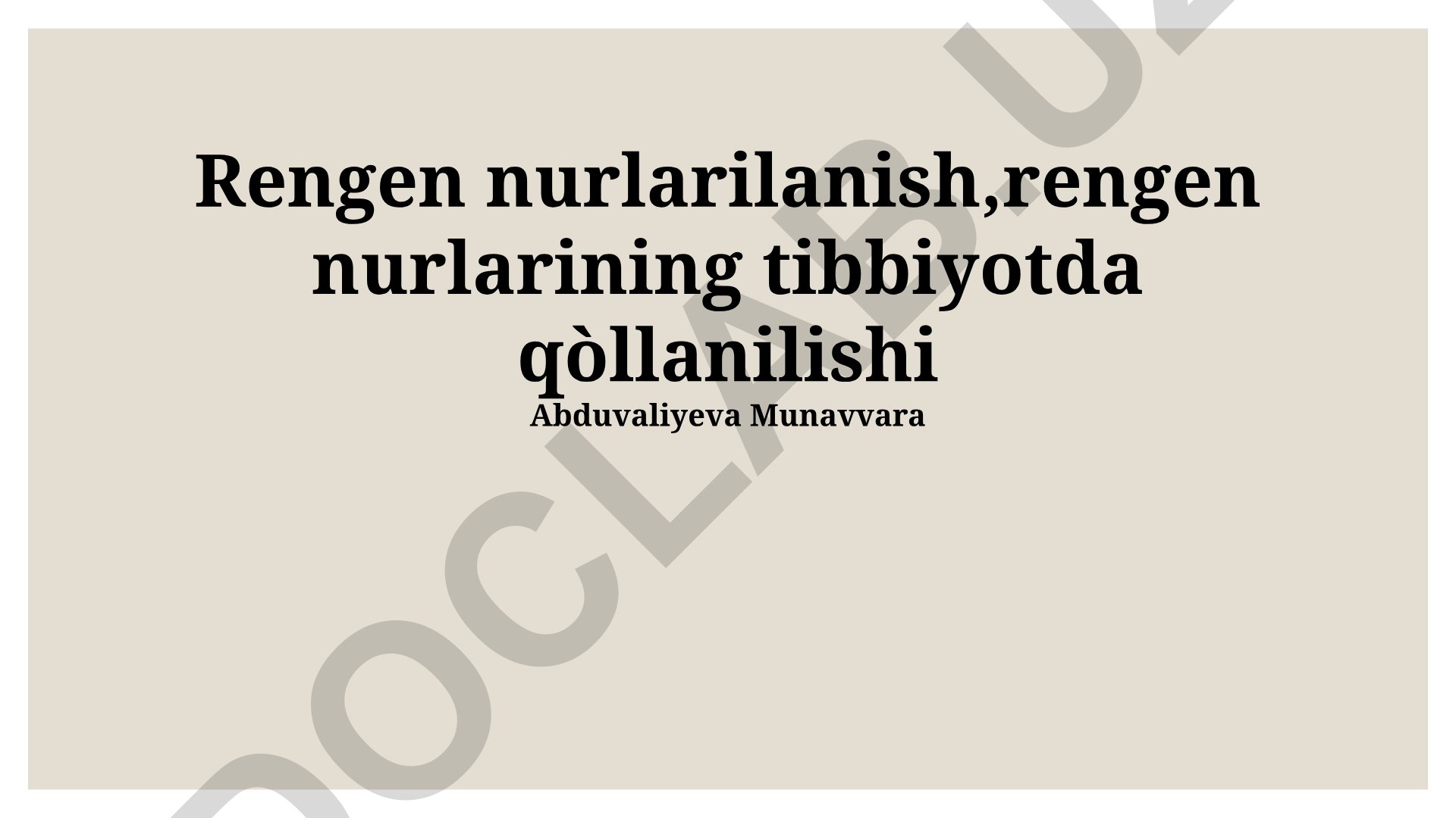 Rentgen nurlarining tibbiyotda qo'llanilishi