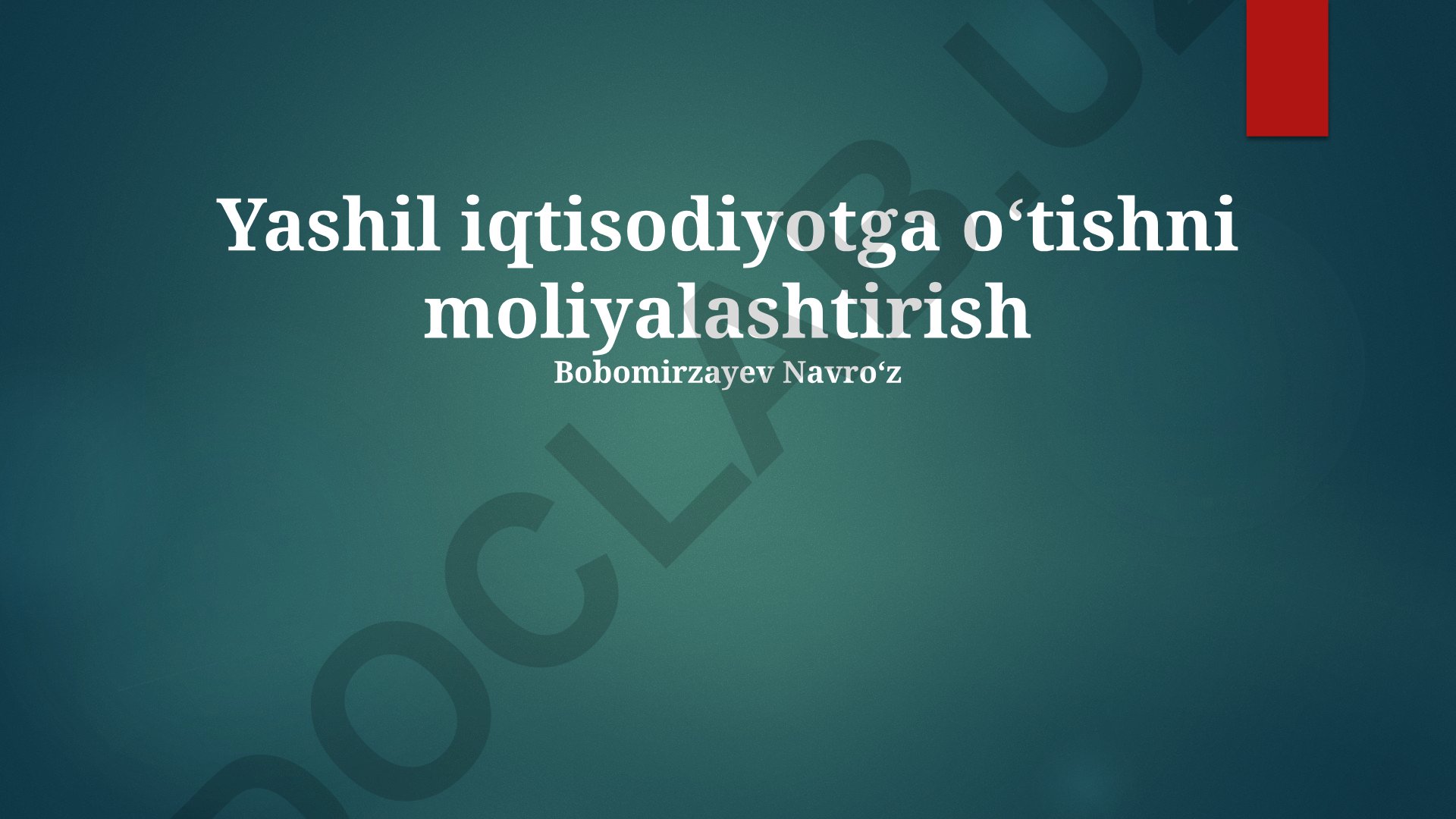 Yashil iqtisodiyotga o'tishni moliyalashtirish