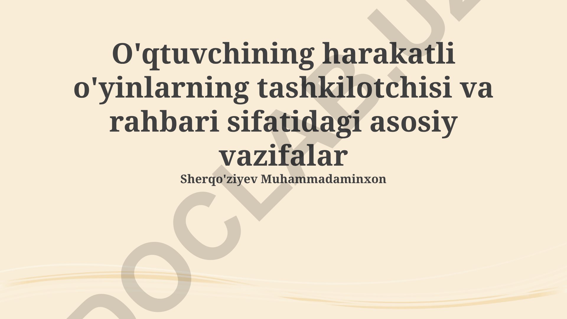 O'qituvchining harakatli o'yinlarni tashkil etish va rahbarlik vazifalari
