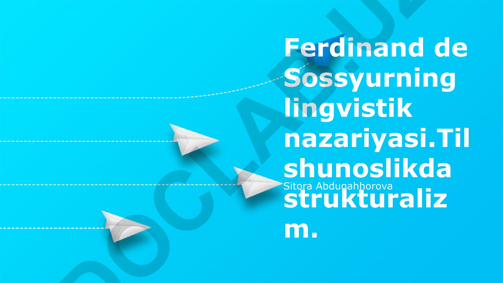 Ferdinand de Saussurening lingvistik nazariyasi va tilshunoslikda strukturalizm