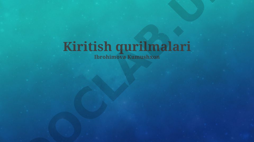 Kiritish qurilmalari: turlari, ishlash prinsiplari va kelajak tendensiyalari