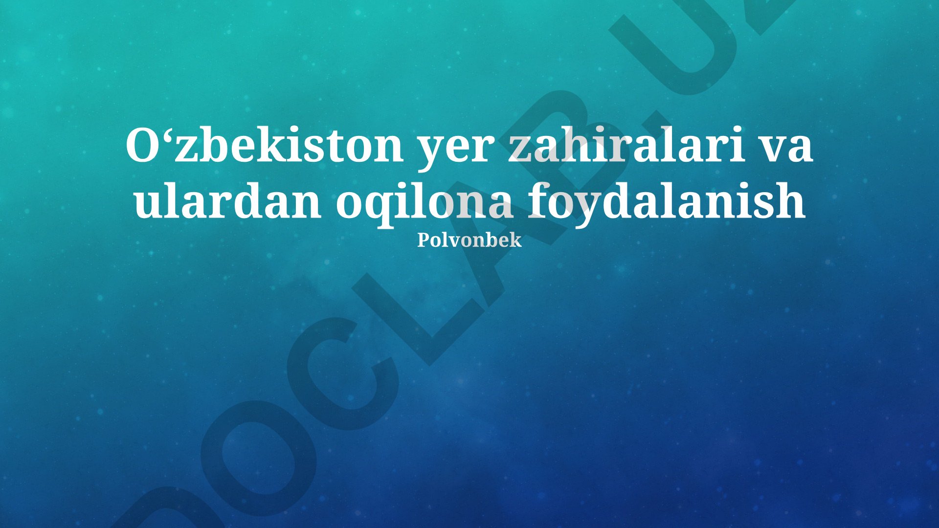 Oʻzbekiston yer zahiralari va ulardan oqilona foydalanish
