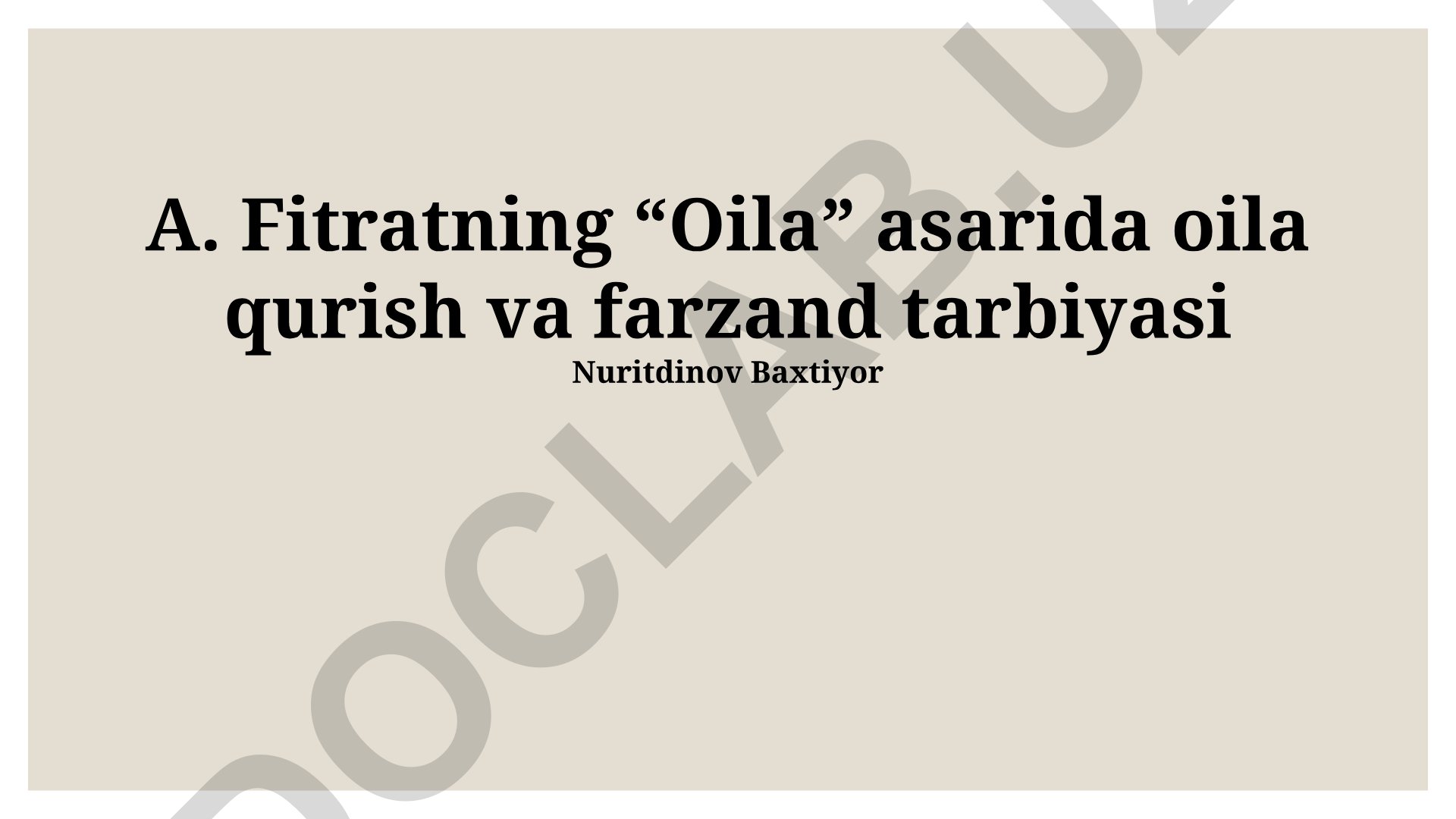 Fitratning “Oila” asarida oila qurish va farzand tarbiyasi