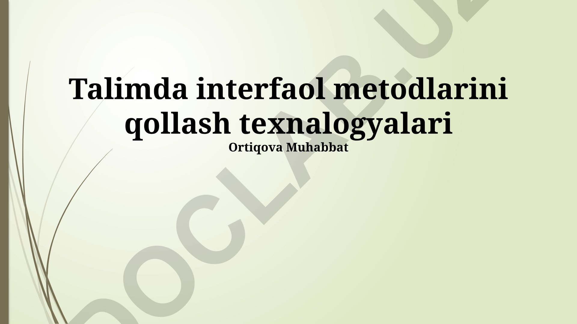 Talimda interfaol metodlarni qo'llash texnologiyalari