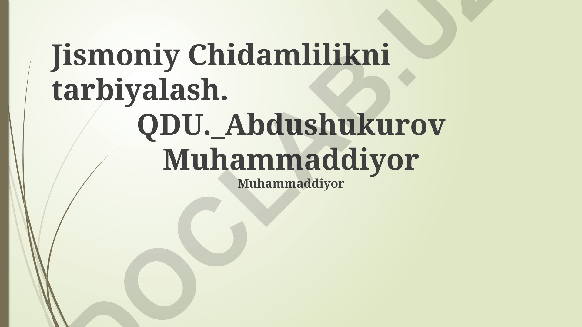 Jismoniy chidamlilikni tarbiyalash va oshirish