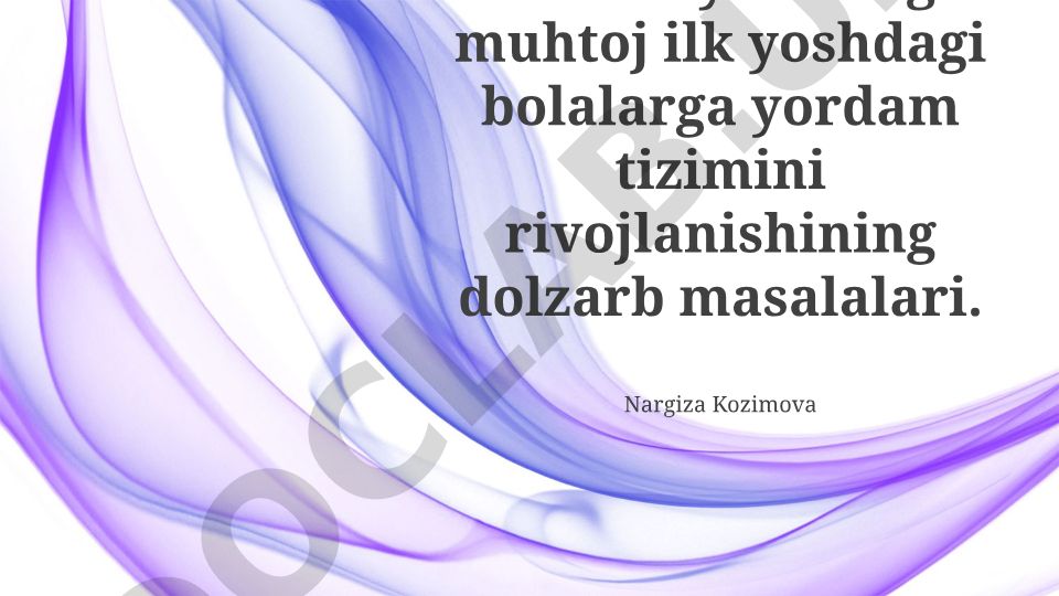 Alohida yordamga muhtoj yosh bolalarga yordam tizimini rivojlantirish