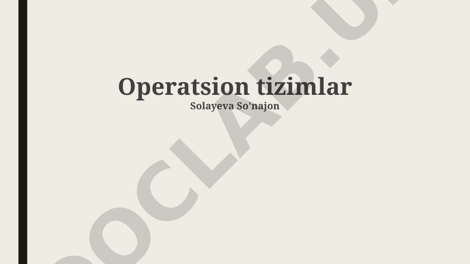 Operatsion tizimlar tarixi, arxitekturasi va boshqarish