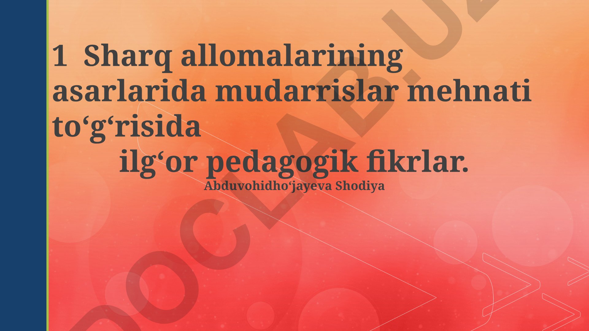 Sharq allomalari asarlarida mudarrislar mehnati va pedagogik fikrlar