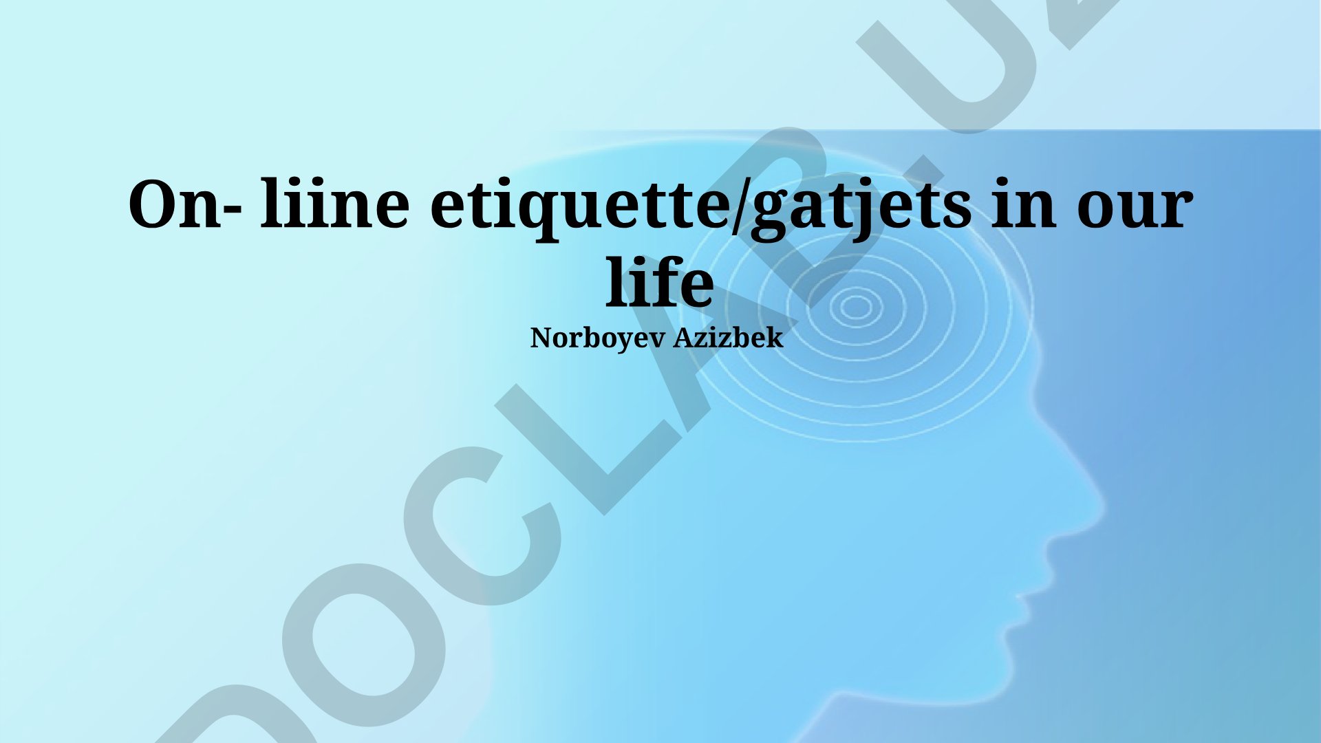 Onlayn etiket va gadjetlar hayotimizda
